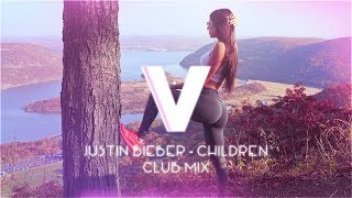 Justin Bieber - Children (V Club Mix)