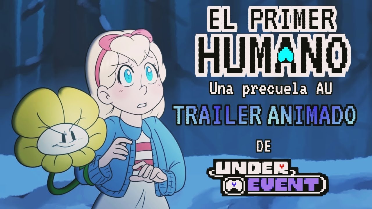 EL PRIMER HUMANO - TRAILER ANIMADO [ UNDERTALE COMIC AU ] UNDEREVENT ...