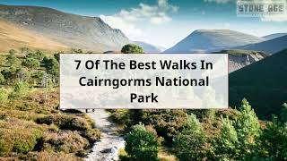 7 Of The Best Walks In The Cairngorm National Park, Scotland