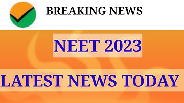 NEET 2023 LATEST NEWS TODAY | नीट 2023 EXAM कब होगा ? NEET 2023 EXAM DATE | NEET 2023 EXPECTED DATE