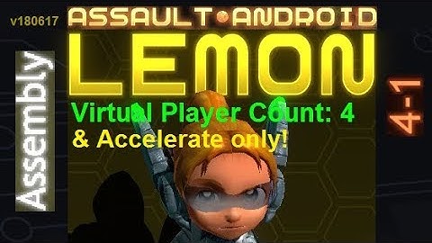 Assault Android Cactus: (Accelerate-only) Lemon vs. (VPC4) Assembly S+