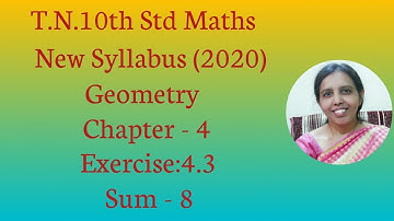 T.N. 10th Std Maths  Exercise:4.3  Sum - 8 | Geometry | Chapter-4.