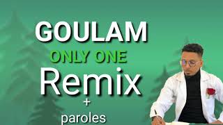 Goulam - Only one (lyrics paroles) REMIX by Chriska