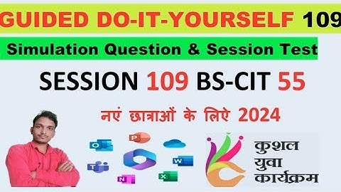 GUIDED DO-IT-YOURSELF SESSION 109 || BS-CIT SESSION 55 #kya #word #excel #powerpoint365