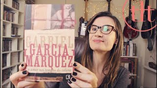 O Amor nos Tempos do Cólera (Gabriel Garcia Marquez) 🇨🇴 | Tatiana Feltrin