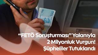 Kendilerini Polis Tanıttılar Elbistan’da Büyük Dolandırıcılık Çökertildi