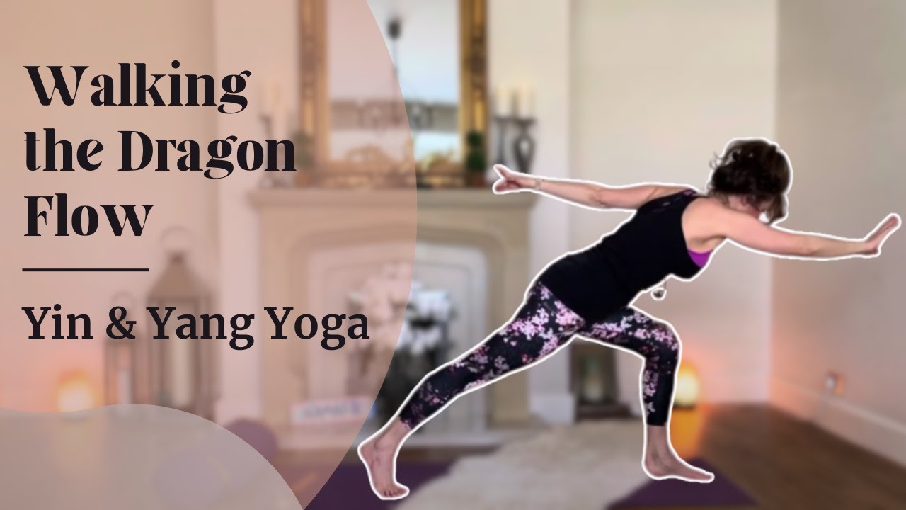 Find Balance with Yin & Yang Yoga: Walking the Dragon Flow - YouTube