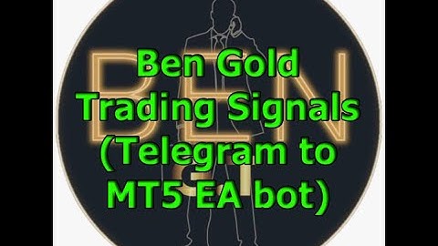 Ben Gold Trader Signals Telegram to MT5