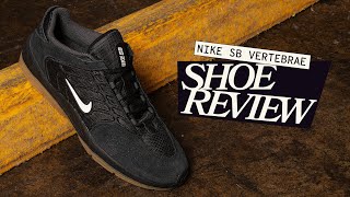 Nike SB Vertebrae | Skate Shoe Review