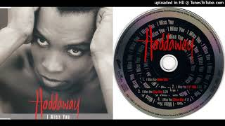 Haddaway – I Miss You - Maxi CD - 1993