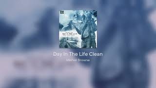 Day In The Life Clean