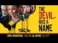 The Devil Has a Name | Trailer | Own it Now on Digital & DVD