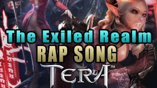 The Exiled Realm - Tera Online Song Rap