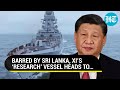 Amid Tiff With India, China’s ‘Research Vessel’ Heads Towards Maldives | Worry For New Delhi?