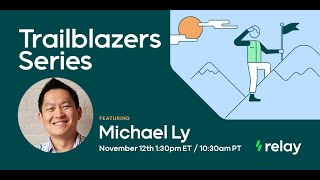 Interview with Michael Ly, CEO & Founder of Reconciled It - Relay Trailblazers Series