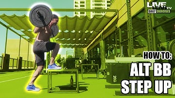 How To Do An ALTERNATING BARBELL STEP UP | Exercise Demonstration Video and Guide