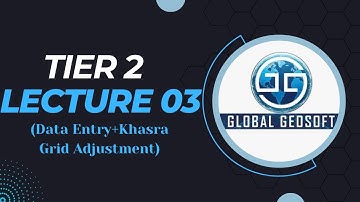 TIER 2-Lecture No. 03(Data Entry+Khasra Grid Adjustment)