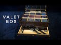 Making A Gentleman’s Valet Box