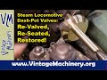 Glover Steam Locomotive Dash-Pots: Re-Valved, Re-Seated, Restored!