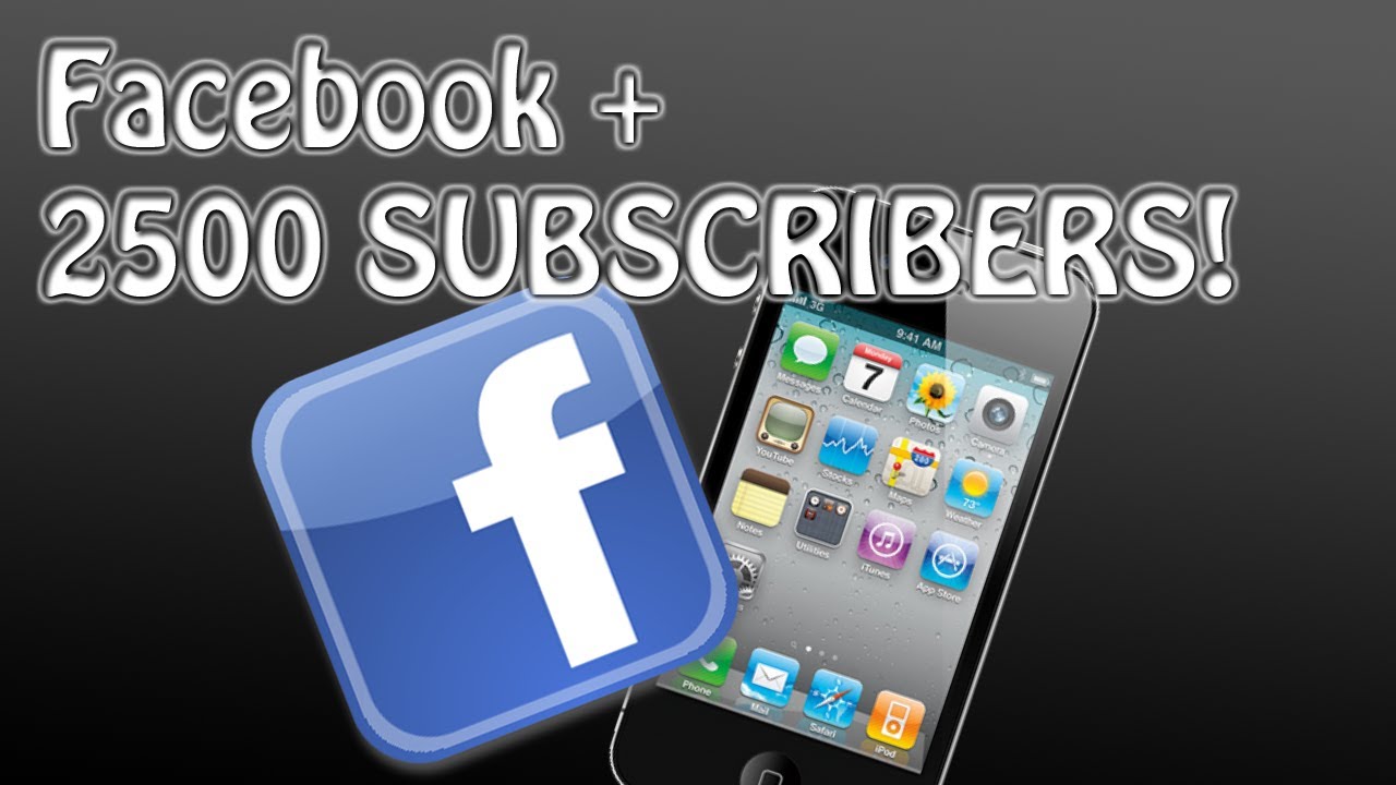 Facebook + 2500 subscribers! YouTube