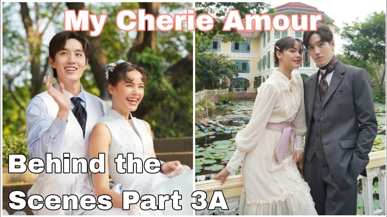 My Cherie Amour Behind the Scenes Part 3-A | Thai Drama - YouTube