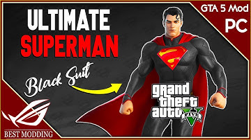 GTA 5 Ultimate Superman Mod / With Black Suit, all Power