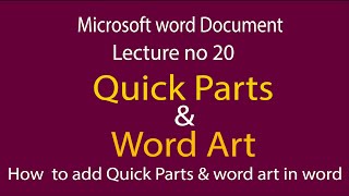 How to use Quick parts and word Art in Microsoft word document