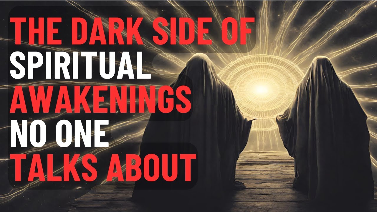 The Dark Side of Spiritual Awakenings No One Talks About YouTube