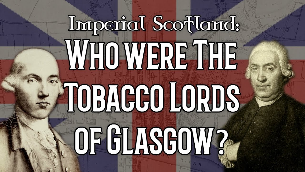 Imperial Scotland: The Tobacco Lords of Glasgow