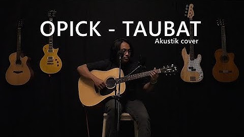 Opick - taubat | cover keluh kesah project