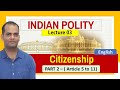 Indian Polity | Indian Constitution (Part 2: Articles(5 to 11) | Citizenship | UPPCS Pre | HEO | AHC
