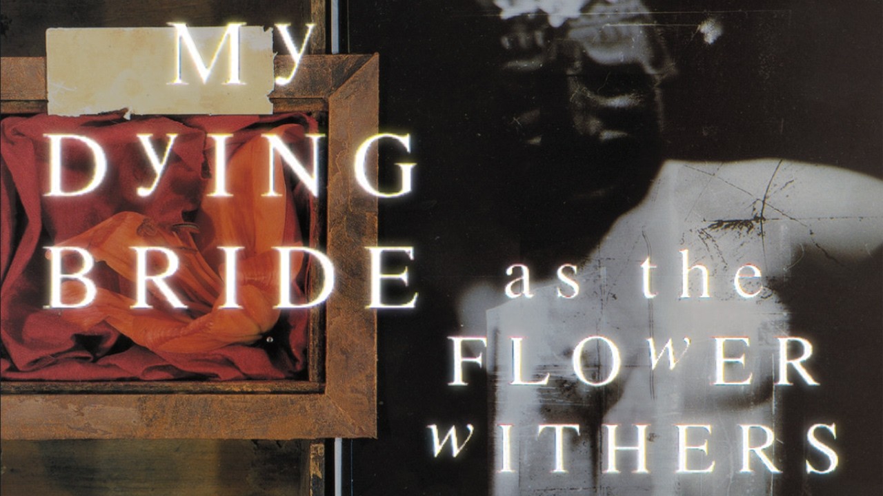 MY DYING BRIDE – As the Flower Withers (Full Album) | Death Doom