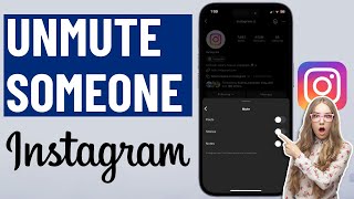 How To Unmute Someone Post, Stories, Notes on Instagram