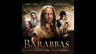 BARABBAS: (  2012 ) ____ Full Movie  /   Pt.  2