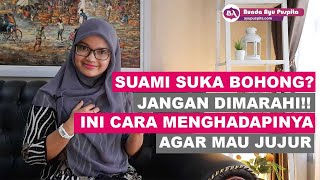 Jika Suami Berbohong pada Istri ! Lakukan Ini & Jangan Marahi Suami Anda