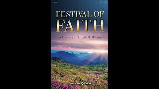 FESTIVAL OF FAITH (SATB Choir) - Joseph M. Martin