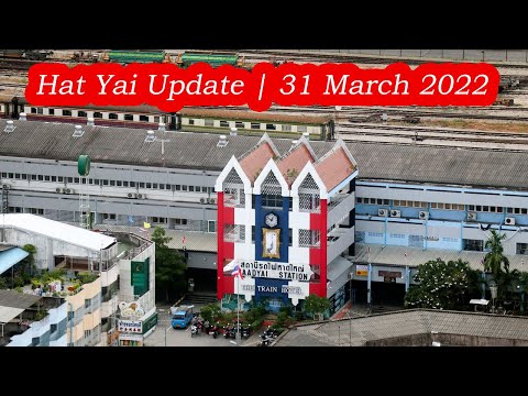 Hat Yai Update 31 March 2022