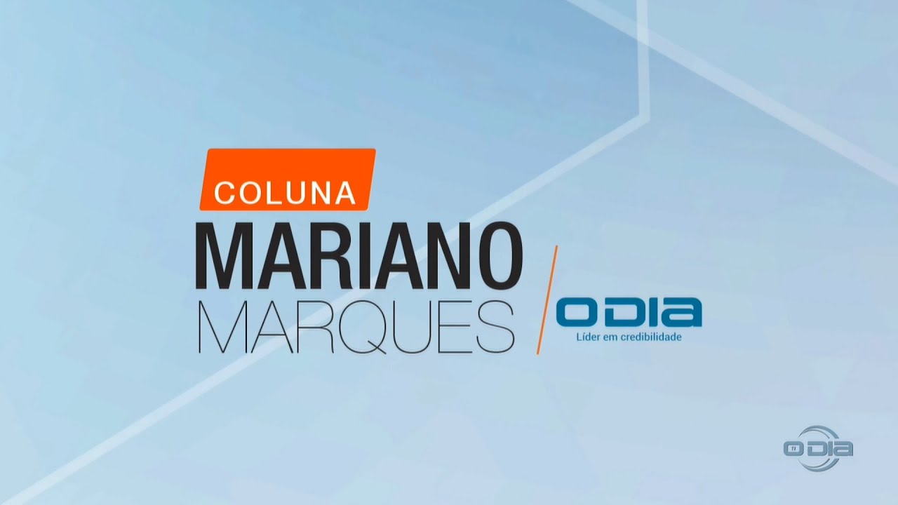 Coluna Mariano Marques na O Dia TV 27 05 2023