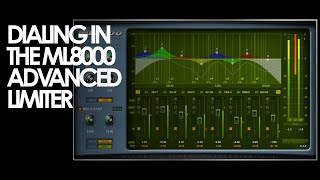 Dialing in the ML8000 Advanced Limiter Profile