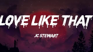 JC Stewart - Love Like That (Lyrics)