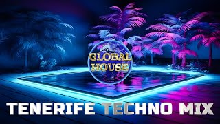 Tenerife Techno Mix ~ Global House Select 25.