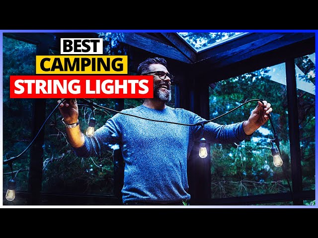 The Best Camping String Lights of 2024