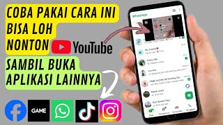Download lagu Cara terbaru nonton video youtube sambil membuka aplikasi lain - Tanpa aplikasi tambahan