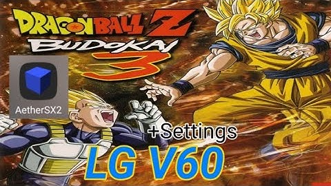 AetherSX2: Dragonball Z Budokai 3 + Settings