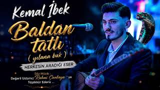 Kemal İbek - Baldan Tatlı ( Yılana Bak )  Herkesin Aradığı Eser 