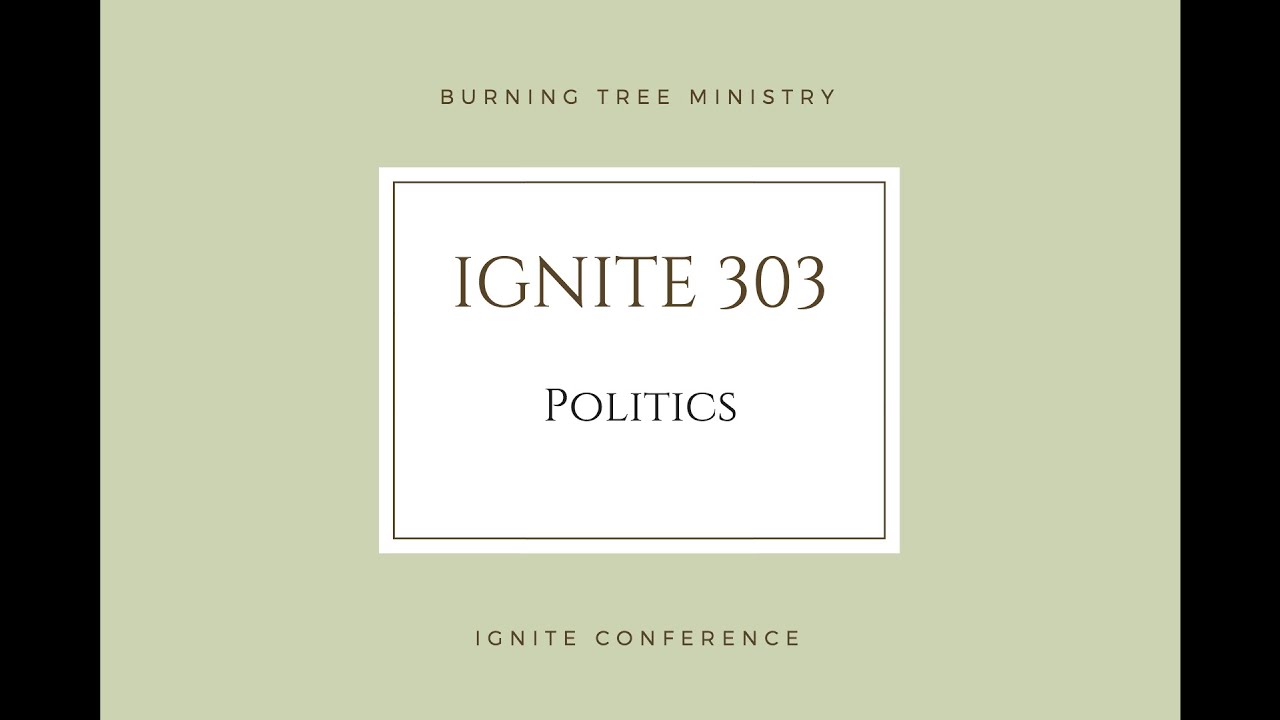 BTV: IGNITE 303: Politics