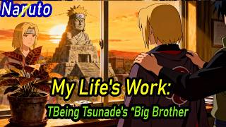 Naruto My Life s Work Being Tsunade s Big Brother