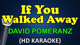IF YOU WALKED AWAY - David Pomeranz (HD Karaoke)
