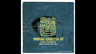 TENA018: 01 Dave Seaman - Roman Casetta (Original Mix)