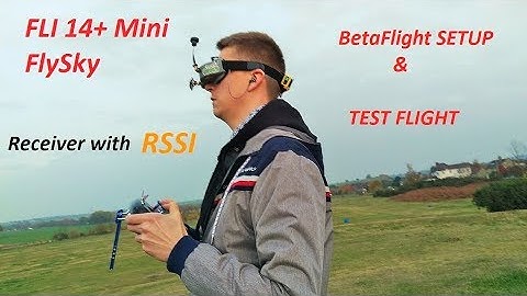 FLI14+ RSSI FlySky Receiver setup & TEST FLIGHT fly sky by HappyModel